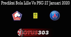 Prediksi Bola Lille Vs PSG 27 Januari 2020